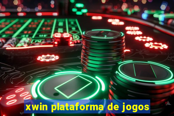 xwin plataforma de jogos